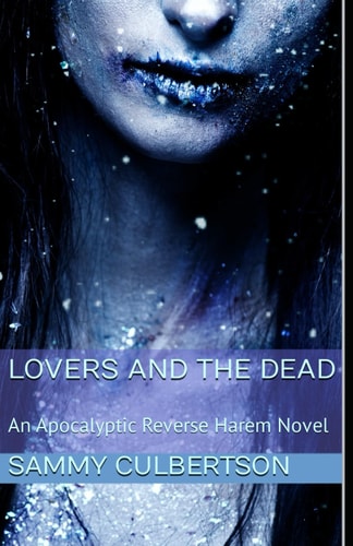 Lovers And The Dead An Apocalyptic Reverse Harem