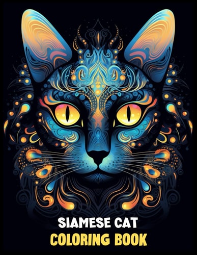 Siamese Cat Mandala Coloring Book Graceful Siamese Cat Mandalas Coloring Pages for Relaxation, Calming, and Stress Relief