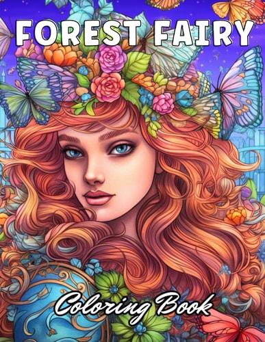 Forest Fairy Coloring Book for Adult 100+ Unique and Beautiful Designs