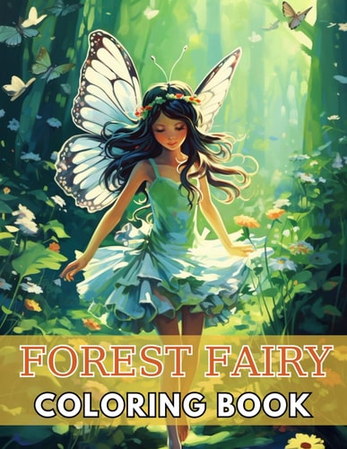 Forest Fairy Coloring Book for Adult New and Exciting Designs Suitable for All Ages