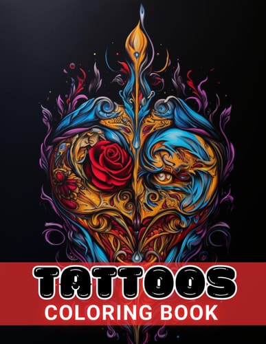 Tattoos Coloring Book for Adults High Quality +100 Beautiful Designs for All Ages