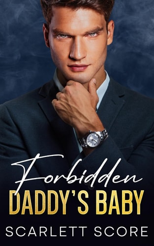 Forbidden Daddy's Baby An Age Gap Brother's Best Friend Romance