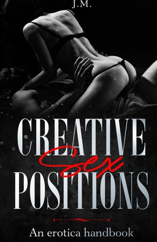 25 Creative Sex Position An Erotica Handbook