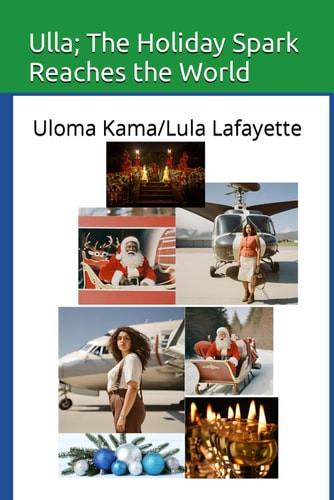 Ulla; The Holiday Spark Reaches the World A Story of the Season