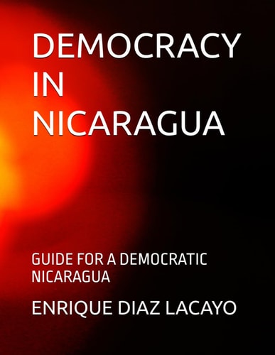 Democracy in Nicaragua Guide for a Democratic Nicaragua
