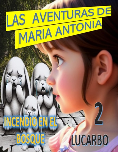 Las Aventuras de Maria Antonia Incendio En El Bosque
