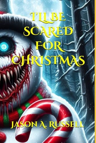 I'll Be Scared for Christmas (Short Horror Stories)