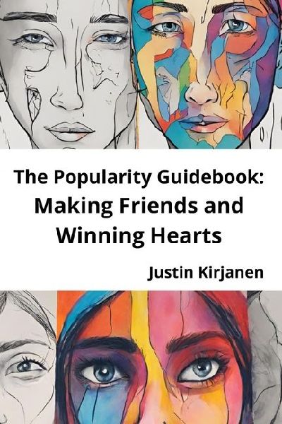 The Popularity Guidebook: Making Friends and Winning Hearts