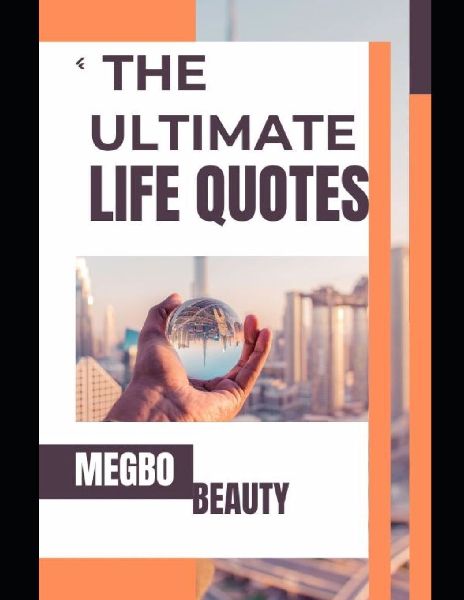 THE ULTIMATE LIFE QUOTES