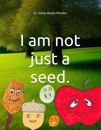 I Am Not Just a Seed.