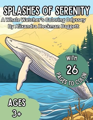 Splashes of Serenity A Whale Watcher's Coloring Odyssey