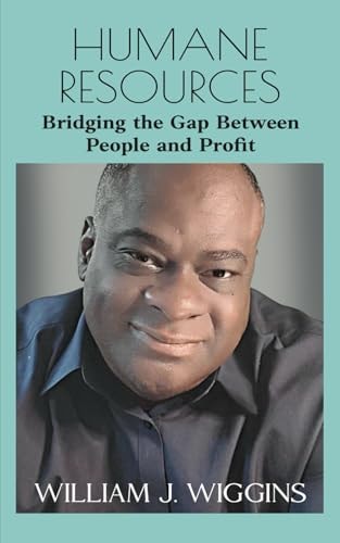 Humane Resources Bridging the Gap Between People and Profit
