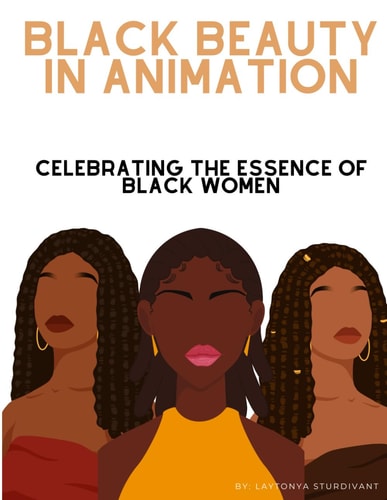 Black Beauty in Animation Celebrating the Essence of Black Women