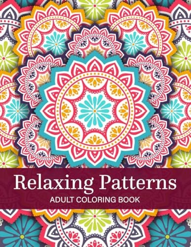 Relaxing Patterns Adult Coloring Book with 70 Mandala Design for Stress Relieving and Relaxation