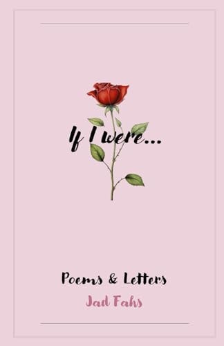 If I Were... Poems & Letters