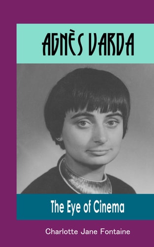 Agnès Varda The Eye of Cinema