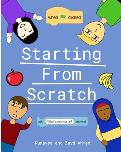 Starting From Scratch A Kid's Guide to Learning to Code