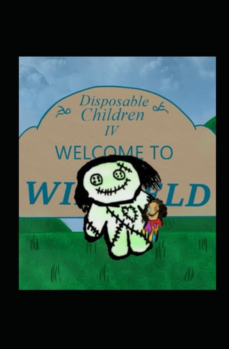 Disposable Children IV Happily Ever After?