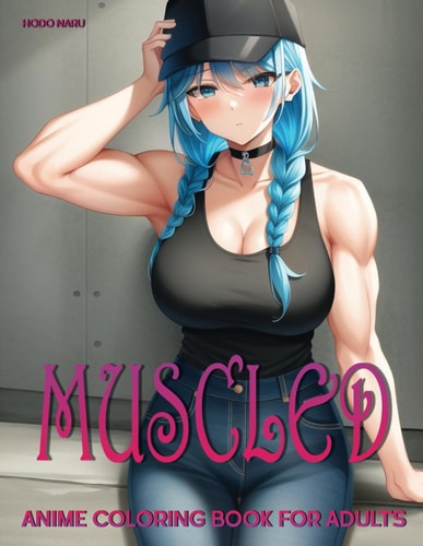 Muscled Anime Coloring Book for Adults