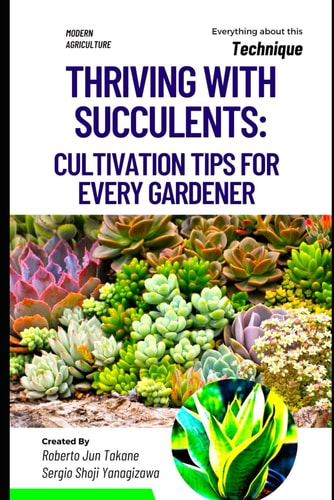 Thriving with Succulents Cultivation Tips for Every Gardener.