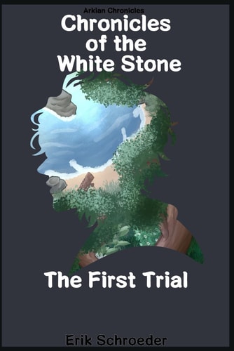 Chronicles of the White Stone The First Trial
