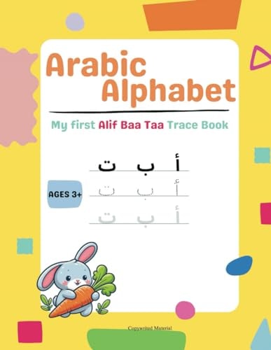The Arabic Alphabet A Fun Guide for Learners 3+: My First Alif Baa Taa Trace Book: Learn with Illustrated Pictures to Color