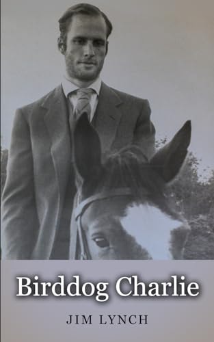 Birddog Charlie For Love of Horses