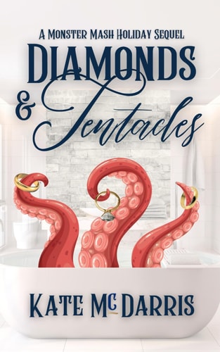 Diamonds & Tentacles A Monster Mash Holiday Sequel