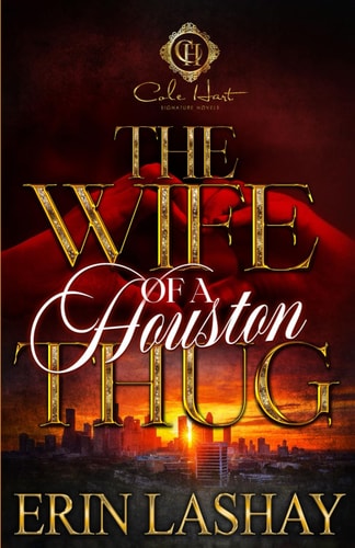 The Wife Of A Houston Thug An African American Romance