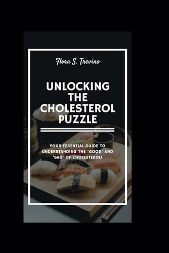 Unlocking the Cholesterol Puzzle Your Essential Guide to Understanding the 'Good' and 'Bad' of Cholesterol!