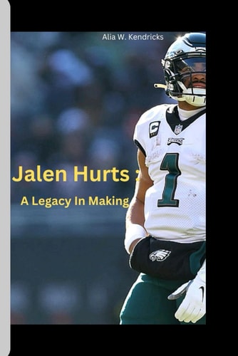Jalen Hurts A Legacy In Making