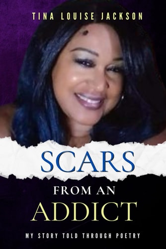 Scars From An Addict My Story Told Through Poetry