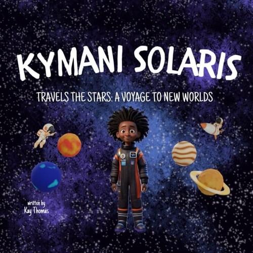 Kymani Solaris Travels the Stars A Voyage to New Worlds