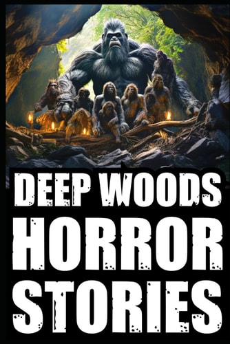 True Scary Deep Woods Horror Stories Part 3 (Real Bigfoot, Wendigo, Rake, Crawler & Cryptid Encounters)