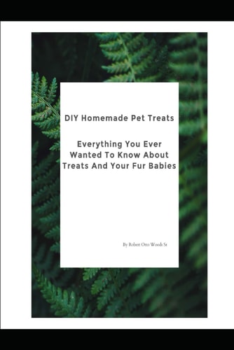 DIY Homemade Pet Treats Everything You Ever Wanted To Know About Treats And Your Fur Babies