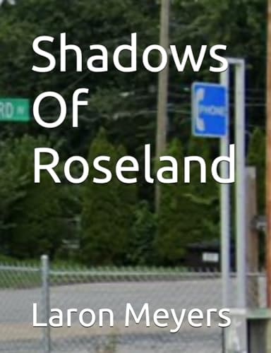 SHADOWS OF ROSELAND.