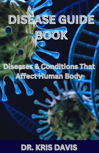 Disease Guide Book Diseases & Conditions That Affect Human Body