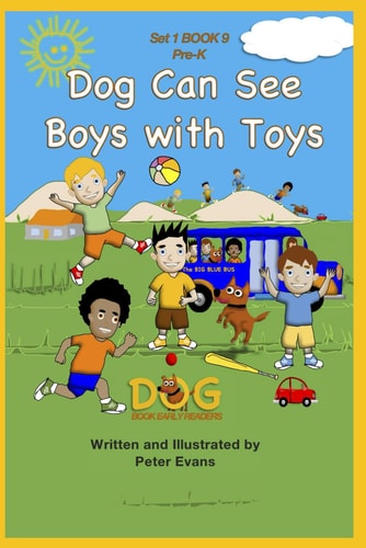 Dog Can See Boys with Toys: Set 1 Book 9 Pre-K (Dog Book Early Readers)