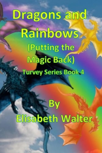 Dragons and Rainbows Putting the Magic Back