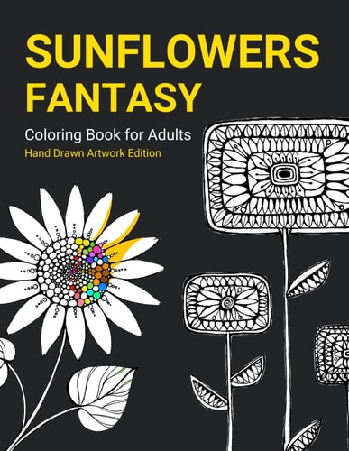 Fantasy Sunflower Coloring Book Hand Drawn Fantasy Sunflowers Great for Kids and Adults