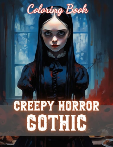 Creepy Horror Gothic Coloring Book 100+ Unique and Beautiful Designs for All Fans