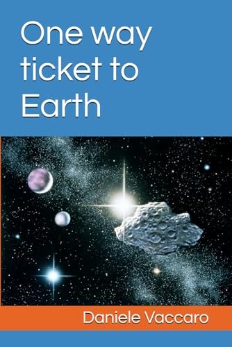 One way ticket to Earth