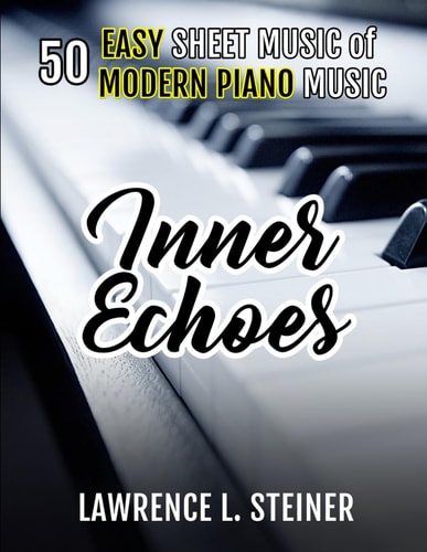 Inner Echoes 50 Easy Sheet Music of Modern Piano Music