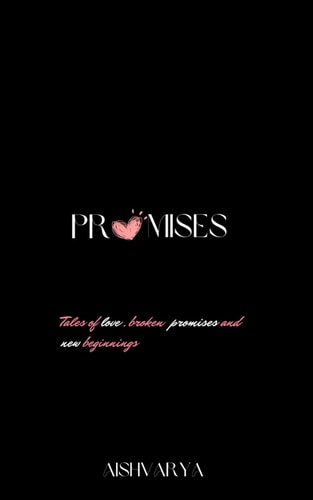 Promises Tales of Love, Broken Promises and New Beginnings