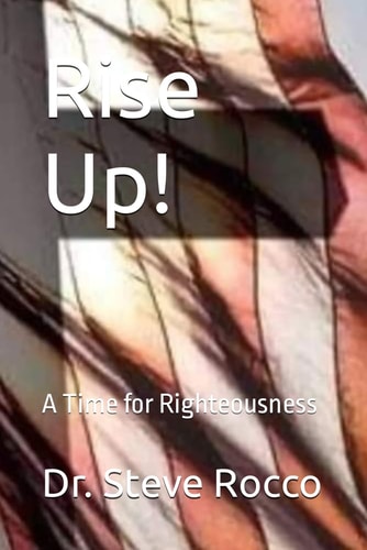 Rise Up! A Time for Righteousness