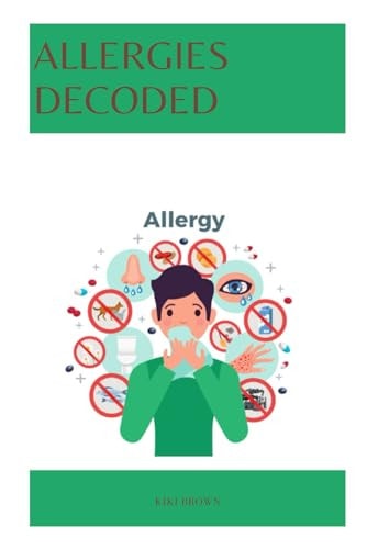 Allergies Decoded Understanding The Triggers And Managing The Symptom