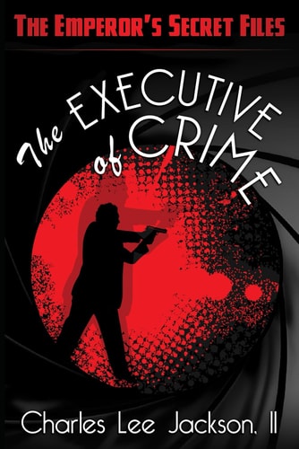 The Executive of Crime Featuring Special Agent Max Decker