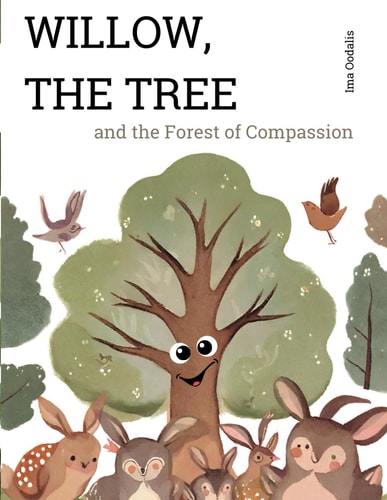 Willow, the Tree and the Compassionate Forest