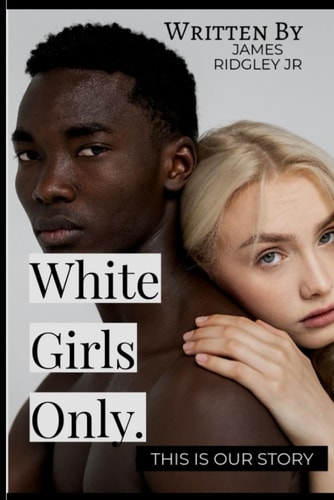 White Girls Only This Is Our Story