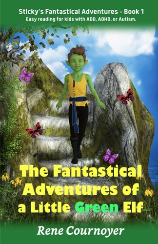 The Fantastical Adventures of a Little Green Elf Book 1